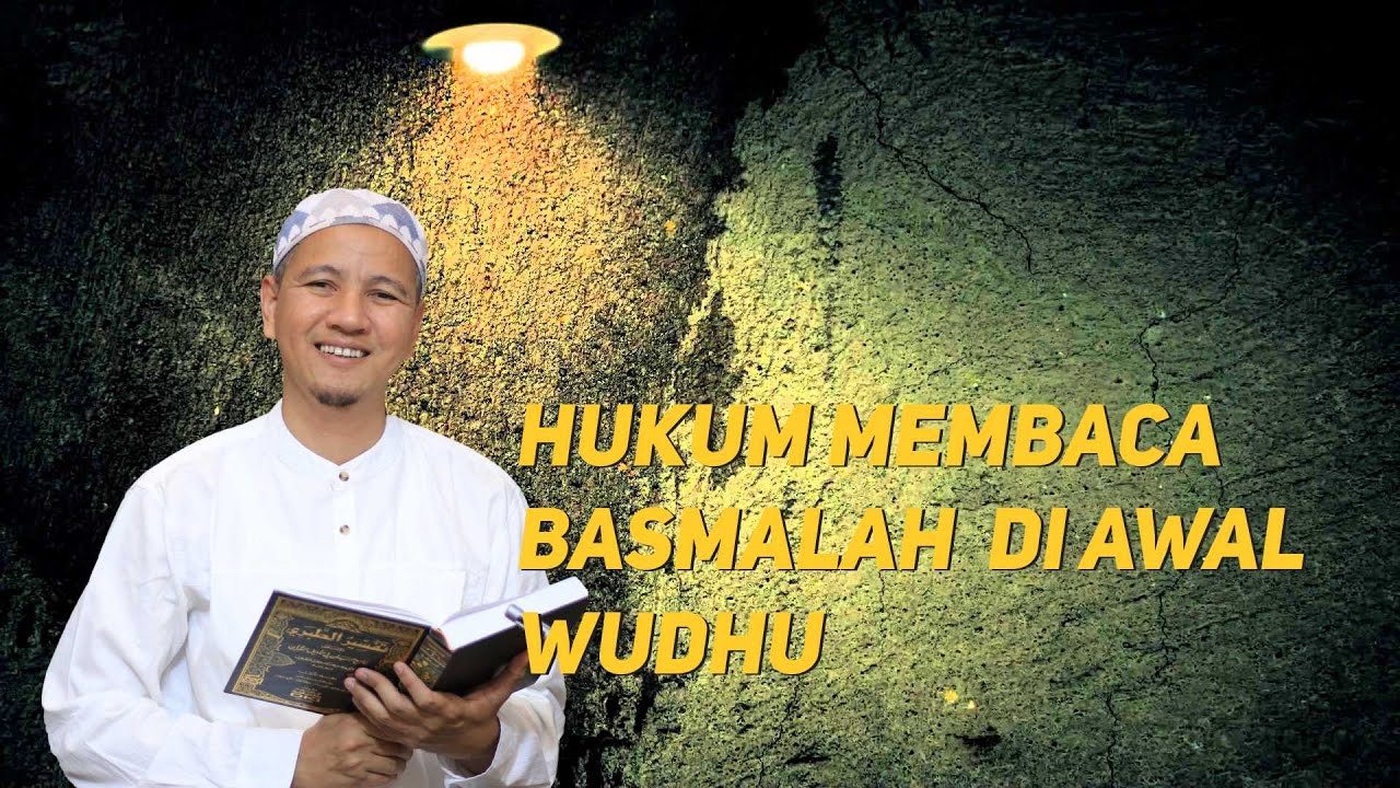 Hukum Membaca Basmalah Di Awal Wudhu