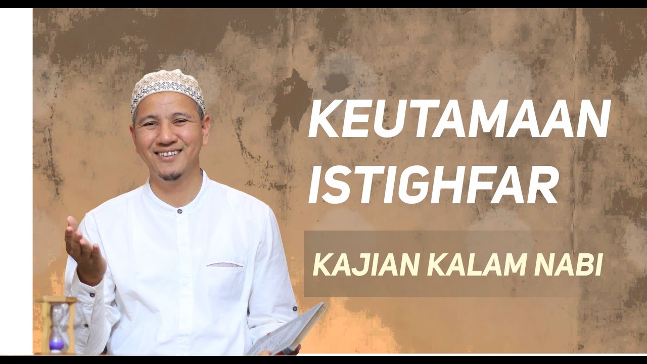 Keutamaan Istighfar; Kalam Nabi; Habib Novel Bin Muhammad Alaydrus