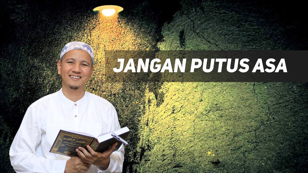 Jangan Putus Asa