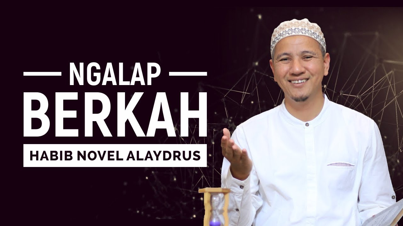 Ngalap Berkah; Habib Novel Alaydrus