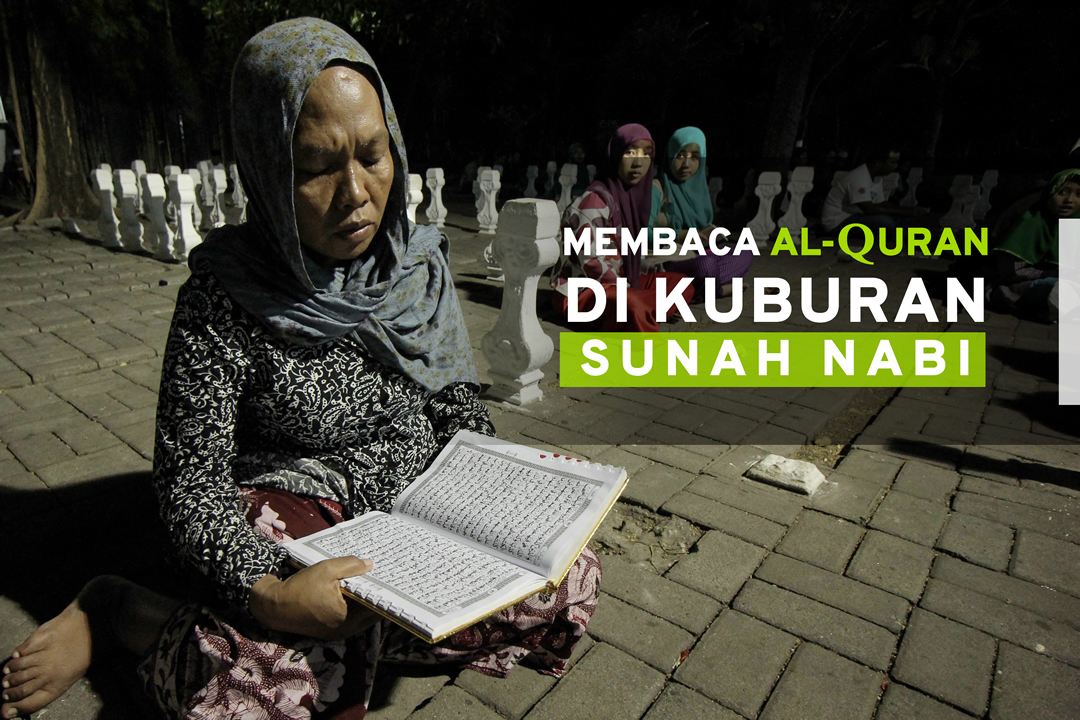 Membaca Al-Quran di Kuburan (Makam)